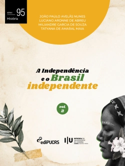 Bertrand.pt - A Independência E O Brasil Independente – Volume 2