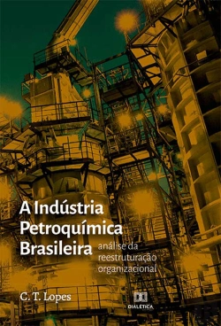 Bertrand.pt - A Indústria Petroquímica Brasileira