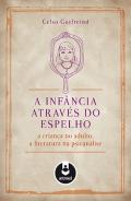 A Infância Através do Espelho