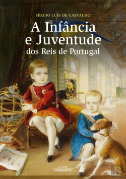 Bertrand.pt - A Infância e Juventude dos Reis de Portugal