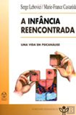 Bertrand.pt - A Infância Reencontrada