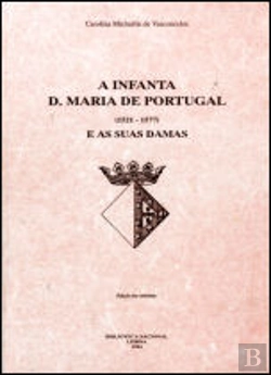 Bertrand.pt - A Infanta D.Maria de Portugal e As suas Damas  1521-1577