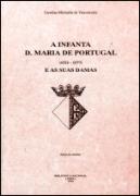 A Infanta D.Maria de Portugal e As suas Damas  1521-1577