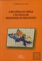 A Influência da Família e da Escola na Sexualidade do Adolescente