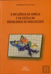 A Influência da Família e da Escola na Sexualidade do Adolescente