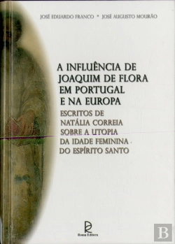 Bertrand.pt - A Influência de Joaquim de Flora em Portugal e na Europa