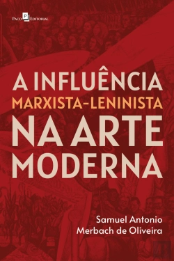 Bertrand.pt - A Influência Marxista-Leninista Na Arte Moderna