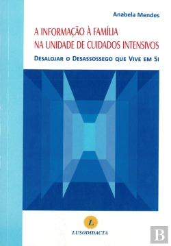 Bertrand.pt - A Informação à Família na Unidade de Cuidados Intensivos