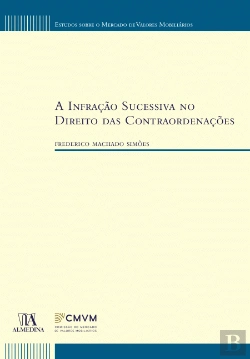 Bertrand.pt - A Infração Sucessiva no Direito das Contraordenações