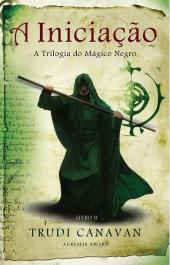 A Iniciação - A Trilogia do Mágico Negro