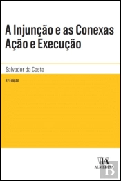 A Injunção e as Conexas Acção e Execução