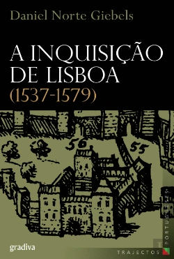 Bertrand.pt - A Inquisição de Lisboa (1537-1579)