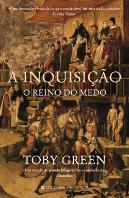 A Inquisição - O Reino do Medo