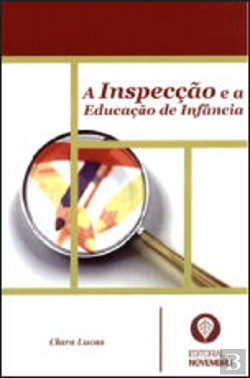 Bertrand.pt - A Inspecção e a Educação de Infância