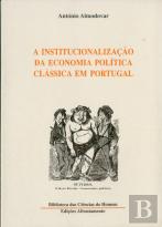 A Institucionalização da Economia Política Clássica em Portugal