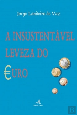 Bertrand.pt - A Insustentável Leveza do Euro