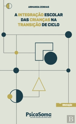 Bertrand.pt - A Integração Escolar das Crianças na Transição de Ciclo