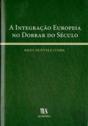A Integração Europeia no Dobrar do Século