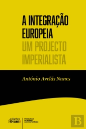 A Integração Europeia - Um Projecto Imperialista