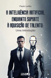 A Inteligência Artificial Enquanto Suporte à Aquisição de Talento