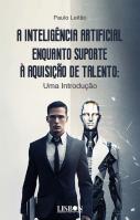 A Inteligência Artificial Enquanto Suporte à Aquisição de Talento