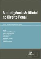 A Inteligência Artificial no Direito Penal - Volume I