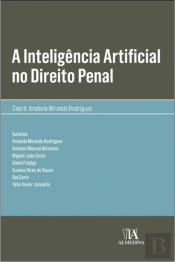 A Inteligência Artificial no Direito Penal - Volume I
