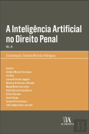 A Inteligência Artificial no Direito Penal - Volume III