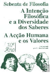 A Intenção Filosófica e a Diversidade dos Saberes - A Acção Humana e os Valores 10º Ano