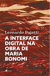A Interface Digital Na Obra De Maria Bonomi