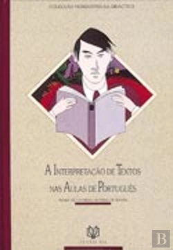 Bertrand.pt - A Interpretação de Textos nas Aulas de Português