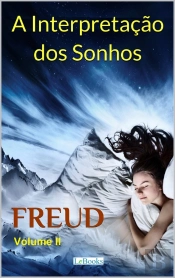 A Interpretação Dos Sonhos - Volume Ii