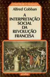 A Interpretação Social da Revolução Francesa
