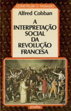Bertrand.pt - A Interpretação Social da Revolução Francesa