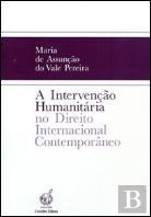 A Intervenção Humanitária no Direito Internacional Contemporâneo