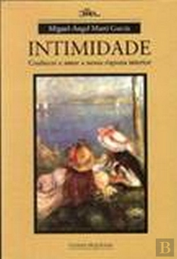 Bertrand.pt - A Intimidade - Conhecer e Amar a Nossa Riqueza Interior