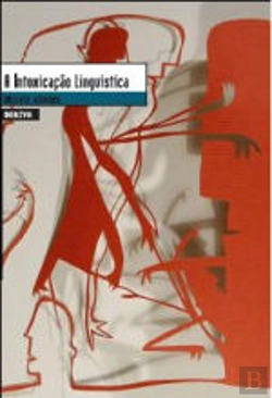 Bertrand.pt - A Intoxicação Linguística