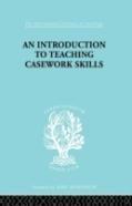 A Introduction To Teaching Casework Skills