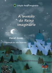 A Invasão do Reino Imaginário | The Invasion of the Imaginary Kingdom