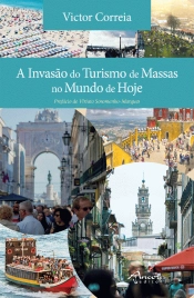 A Invasão do Turismo de Massas no Mundo de Hoje