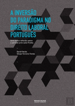 Bertrand.pt - A Inversão do Paradigma no Direito Laboral Português