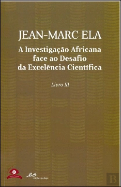 Bertrand.pt - A Investigação Africana Face ao Desafio da Excelência Científica