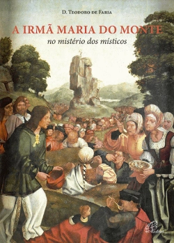 Bertrand.pt - A Irmã Maria do Monte no Mistério dos Místicos