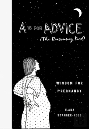 A Is For Advice (The Reassuring Kind)