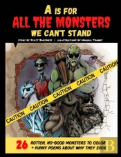 A Is For All The Monsters We Can'T Stand