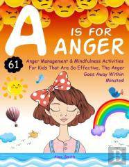 A Is For Anger
