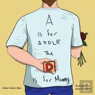 A Is For Apple, The D Is For Mommy