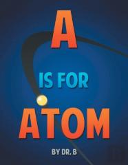A Is For Atom