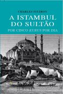 A Istambul do Sultão