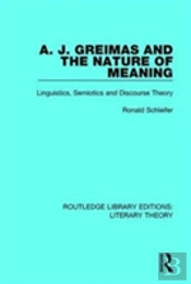 A. J. Greimas And The Nature Of Meaning